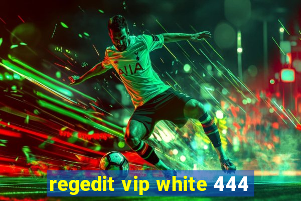 regedit vip white 444